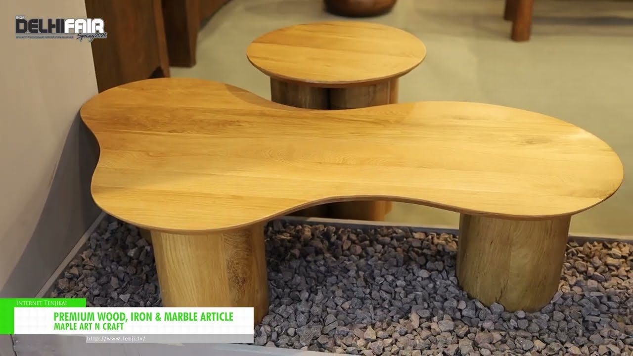 ผลิตภัณฑ์ไม้ เหล็ก และหินอ่อนคุณภาพเยี่ยม – MAPLE ART N CRAFT [61st IHGF Delhi Fair Spring 2026]